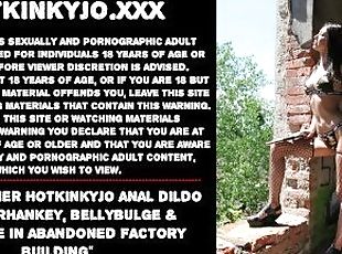 Sexy soldier Hotkinkyjo anal dildo from mrhankey, bellybulge & prolapse in abandoned factory