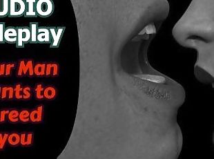 Your Man wants to breed you: Audio Creampie and breeding kink promo